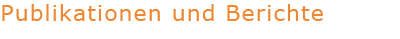 Publikationen und Berichte